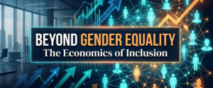 Beyond Gender Equality: The Economics of Inclusion